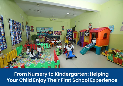 From Nursery to Kindergarten: Helping Your Child Enjoy Their First School Experience