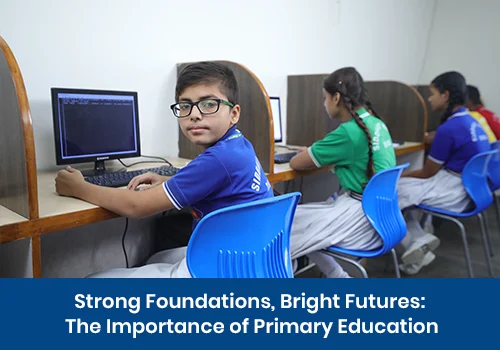 Strong Foundations, Bright Futures: The Importance of Primary Education