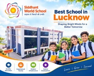 Best School in Lucknow-Siddhant World School