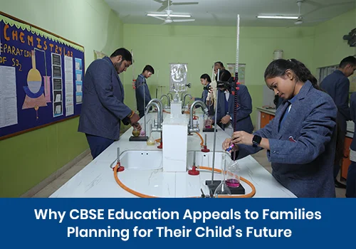 Why CBSE Education Appeals to Families Planning for Their Child’s Future